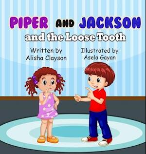 Piper & Jackson & The Loose Tooth