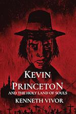 Kevin Princeton and the Holy Land of Souls 