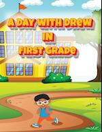 A Day with Drew in First Grade 