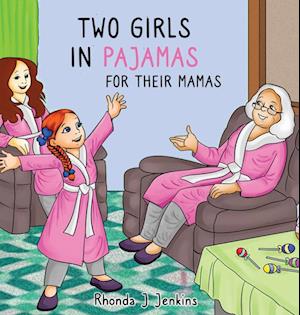 Two Girls in Pajamas for Their Mama's