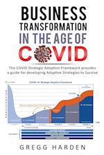 Business Transformation in the Age of COVID 