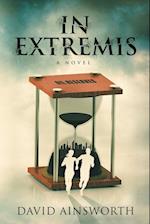 In Extremis, a Novel
