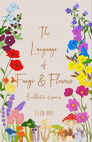 The Language of Fungi and Flowers