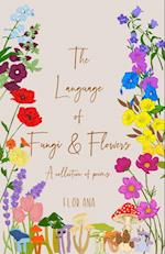 The Language of Fungi and Flowers 