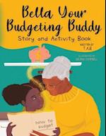 Bella Your Budgeting Buddy Story and Activity Book 