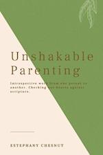Unshakable Parenting 