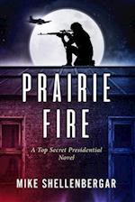 PRAIRIE FIRE 