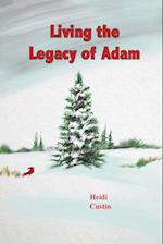 Living the Legacy of Adam 