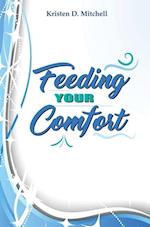 Feeding Your Comfort 