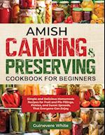 Amish Canning & Preserving Cookbook for Beginners