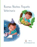 Buenas Noches Pequeño Veterinario