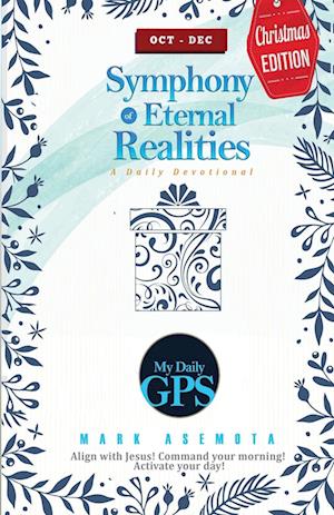 Symphonies of Eternal Realities - Oct 2022  Daily GPS Devotional