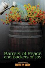 Barrels of Peace and Buckets of Joy 