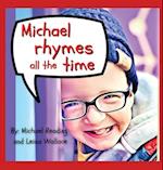 Michael Rhymes All The Time 