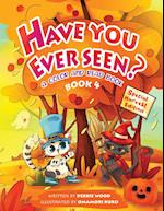 Have You Ever Seen? - Book 4 