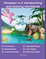 Dinosaur A-Z Handwriting And Activity Workbook 