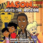 Jason...visits the Museum!