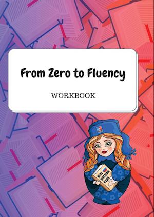 From Zero to Fluency Workbook