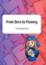 From Zero to Fluency Workbook