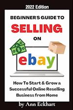 Beginner's Guide To Selling On Ebay 2022 Edition
