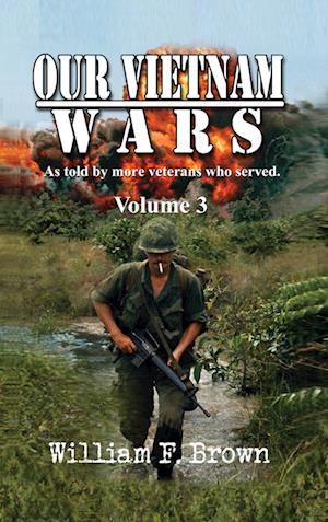 Our Vietnam Wars, Volume 3