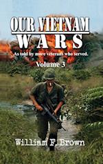 Our Vietnam Wars, Volume 3