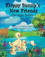 Floppy Bunny's New Friends - The Duck Family