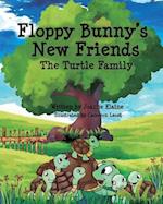 Floppy Bunny's New Friends - The Turtle Family