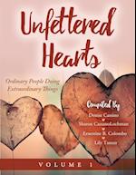 Unfettered Hearts | Ordinary People Doing Extraordinary Things Volume 1 