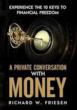 A Private Conversation with Money 