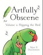 Artfully Obscene Volume 2