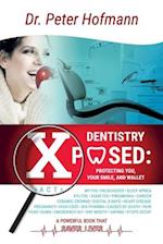 Dentistry Xposed: Protecting You, Your Smile, and Your Wallet 