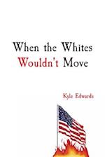When the Whites Wouldn't Move: Kyle Edwards 