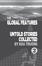 The Global Features and Untold stories collected II 