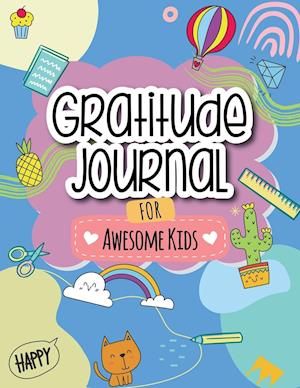 Gratitude Journal for Awesome Kids