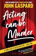 Acting Can Be Murder 