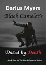 Black Camelot's Dazed By Death 
