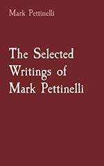 Selected Writings of Mark Pettinelli