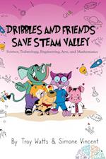 Dribbles and Friends Save STEAM Valley