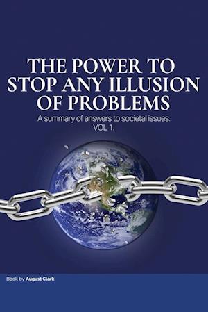 The Power To Stop Any Illusion Of Problems