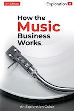 How the Music Business Works: 2nd Edition 