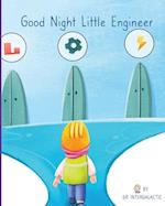 Good Night Little Engineer 