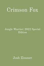 Crimson Fox: Jungle Warrior: 2022 Special Edition 
