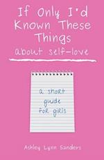 If Only I'd Known These Things about Self-Love