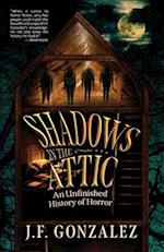 J. F. Gonzalez's Shadows in the Attic 
