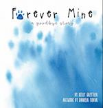 Forever Mine (a goodbye story) 