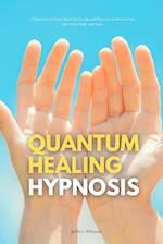 Quantum Healing Hypnosis