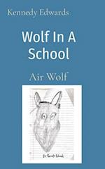 Wolf In A School: Air Wolf 