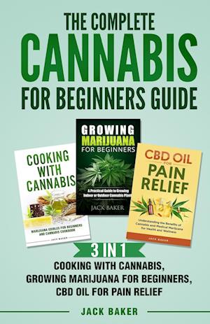 The Complete Cannabis for Beginners Guide