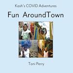Kash's COVID Adventures Fun Around Town 
